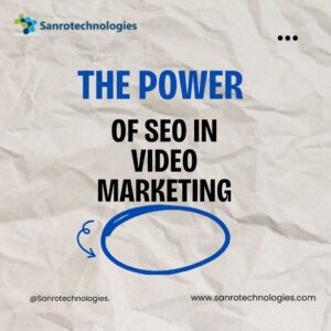The Power of SEO in Video Marketing