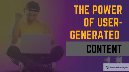 The Power of User-Generated Content Building Trust and Traffic