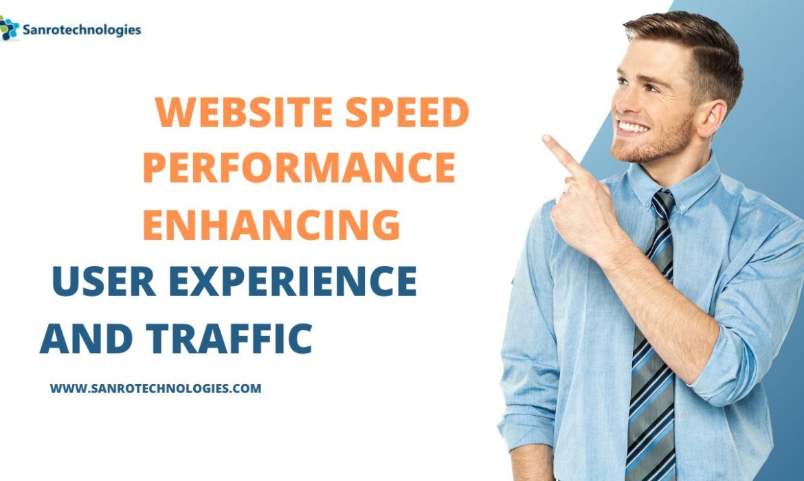 Website Speed and Performance Enhancing User Experience and Traffic