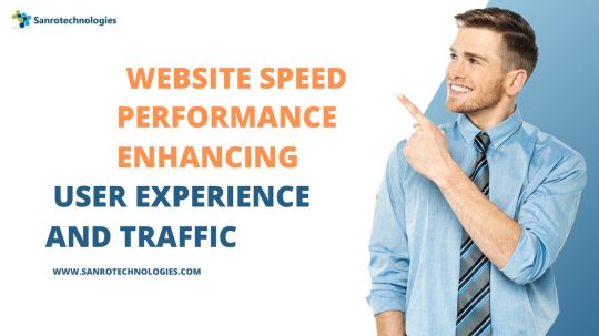 Website Speed and Performance Enhancing User Experience and Traffic