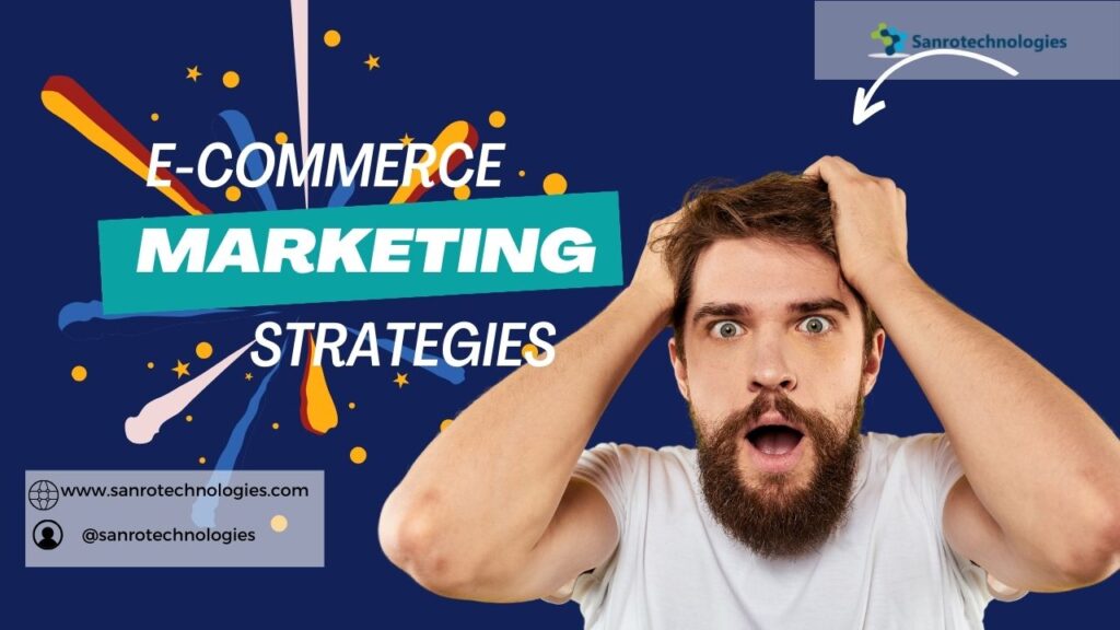 E-commerce Marketing Strategies Selling Your Products Effectively