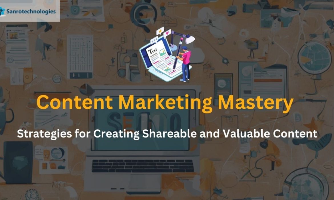 Content Marketing Mastery Strategies
