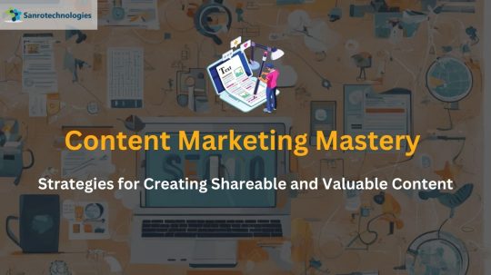 Content Marketing Mastery Strategies