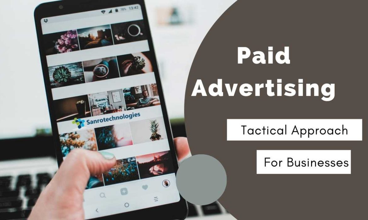 Maximizing ROI with Paid Advertising A Tactical Approach for Businesses