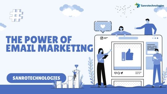 The Power of Email Marketing