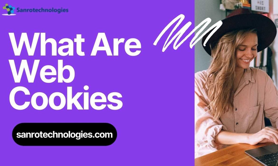 What Are Web Cookies